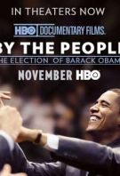 Watch By the People: The Election of Barack Obama Online